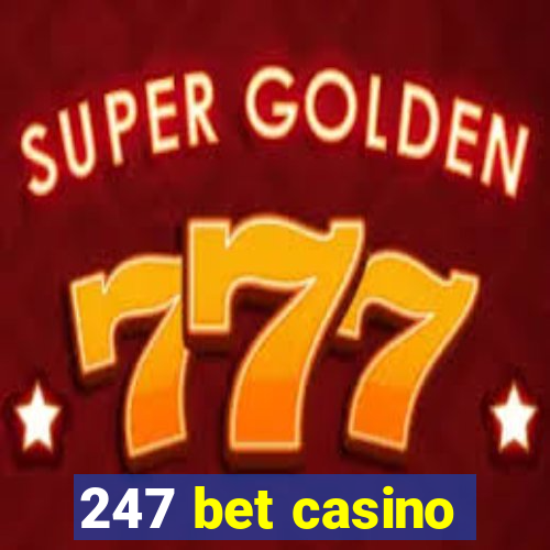 247 bet casino